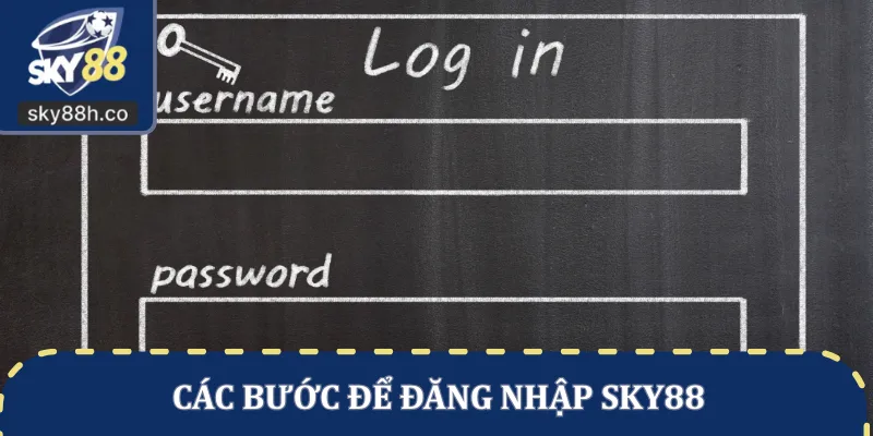 Các bước để đăng nhập SKY88