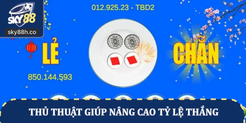 Thủ thuật nâng cao tỷ lệ thắng